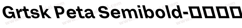 Grtsk Peta Semibold字体转换